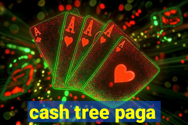 cash tree paga